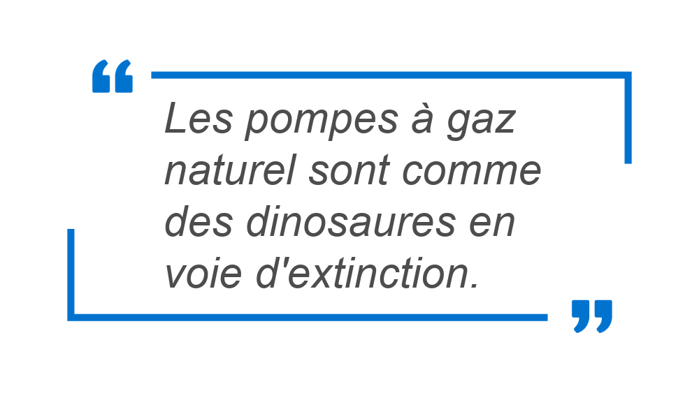 Les pompes à gaz naturel sont comme des dinosaures en voie d'extinction.