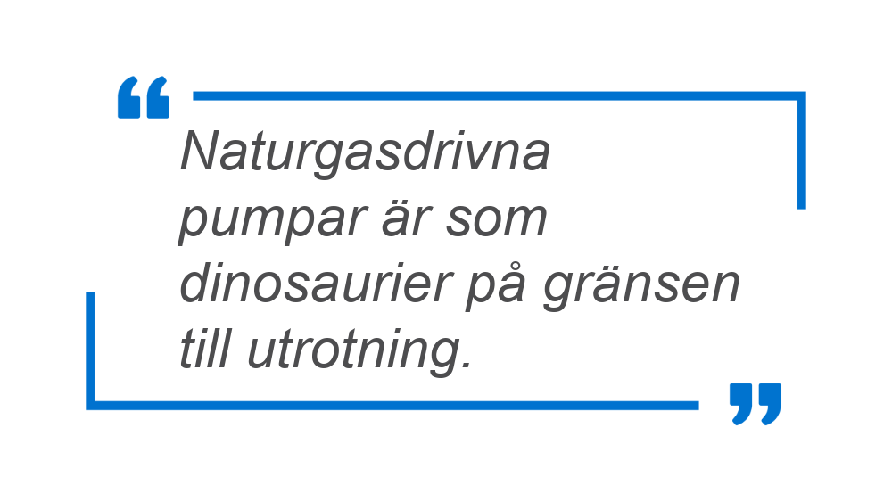 Naturgasdrivna pumpar är som dinosaurier på gränsen till utrotning.